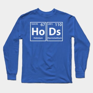 Hods (Ho-Ds) Periodic Elements Spelling Long Sleeve T-Shirt